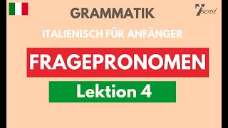 Italienisch für Anfänger  Fragepronomen  Lektion 4 [upl. by Yllek827]