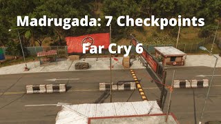 Far Cry 6 7 Madrugada Region Checkpoints [upl. by Nealey]