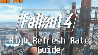 Fallout 4 Guide Maximizing Performance and Getting a High Refresh Rate Experience [upl. by Gnaw]