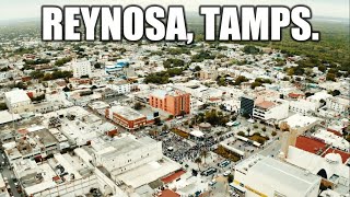 Reynosa 2021  La Ciudad Más Poblada de Tamaulipas [upl. by Lemcke]