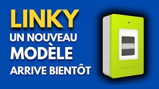 Linky  Un nouveau modèle arrive bientôt [upl. by Goles838]