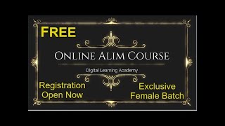 Free Online Aalim Course  Exclusive Female Batch  Feb 2025  Digital Learning Academy [upl. by Iey]