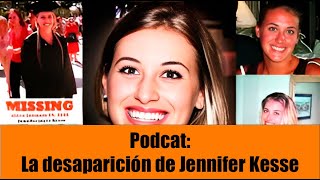 Podcast La desaparición de Jennifer Kesse misterio desapariciónmisteriosa [upl. by Nnairrek]