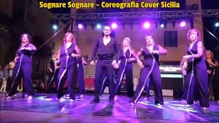 Sognare Sognare  Coreografia Cover Sicilia Ballo di Gruppo 2024 [upl. by Esikram339]