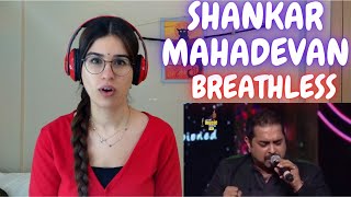 SHANKAR MAHADEVAN quot BREATHLESSquot AMAZING PERFORMANCE  THE GIZZU  FOREIGNER REACTION [upl. by Dyob]