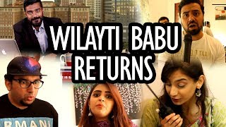 Wilayti Babu Returns  ALI SUFIAN WASIF  Ft OMP amp MOBEEN K SCENE [upl. by Ahsiuqet]