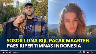 SOSOK Luna Bijl Pacar Maarten Paes Kiper Timnas Indonesia Supermodel yang Suka Motorcross [upl. by Ethel]