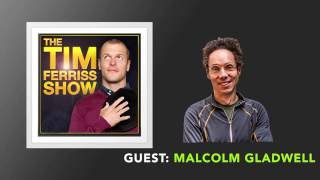 Malcolm Gladwell Interview Full Episode  The Tim Ferriss Show Podcast [upl. by Belicia]