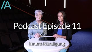 Podcast Episode 11  quotDie innere Kündigungquot mit Marion Hütter [upl. by Eimrej]