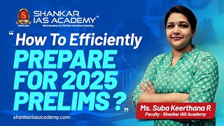 How To Prepare For UPSC Prelims 2025 Exam  UPSC Study Plan amp Roadmap  Shankar IAS Academy [upl. by Olinad]