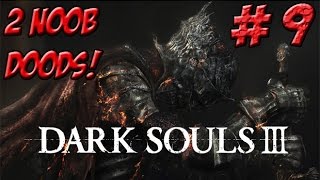 Dark Souls III 2 Noob Doods Part 9  YoVideogames [upl. by Jacy]