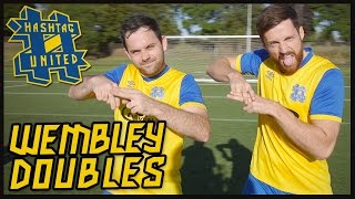 HASHTAG UNITED WEMBLEY DOUBLES [upl. by Alyks]