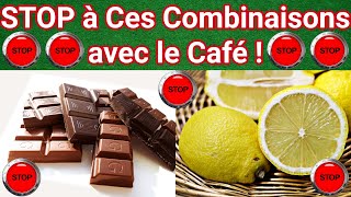 10 Aliments à Ne Jamais Mélanger avec le Café – Protégez Votre Santé [upl. by Arimay]