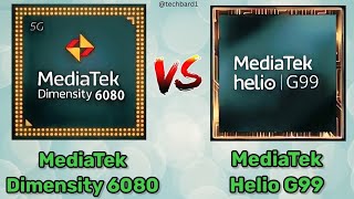 MediaTek Dimensity 6080 🆚 MediaTek Helio G99  techbard chipset mediatekdimensity [upl. by Kabab]