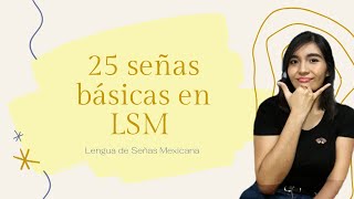 25 señas básicas en Lengua de Señas Mexicana  Vocabulario básico saludos y frases en LSM [upl. by Blackington152]