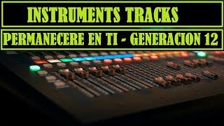 INSTRUMENTS TRACKS PERMANECERE EN TI [upl. by Kennard]