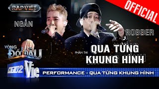 QUA TỪNG KHUNG HÌNH  Robber NGẮN tạo cơn địa chấn dâng trào cảm xúc  Rap Việt 2024 Performance [upl. by Anaiviv]