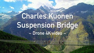 🇨🇭Charles Kuonen Suspension Bridge । Worlds Longest Pedestrian Suspension Bridge  4K Drone Video [upl. by Torry]