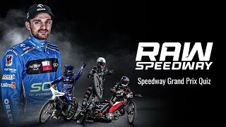 RAW SPEEDWAY LIVE GRAND PRIX QUIZ [upl. by Acinoed42]