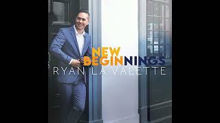 Ryan La Valette  New Beginnings 2022 [upl. by Baily]