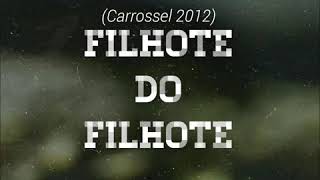 Filhote do Filhote Carrossel [upl. by Yeliw713]