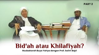 Bidah atau Khilafiyah  Mudzakarah Buya Yahya dengan Prof Salim Bajri Part 2 [upl. by Yenaj]