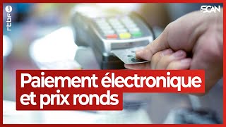 Paiement électronique et prix ronds  légal ou illégal   Le Scan [upl. by Aniluap]