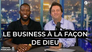 LE BUSINESS À LA FAÇON DE DIEU  Exponentiel Podcast [upl. by Emolas]