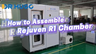 How to Assemble Rejuven R1 2ATA HBOT Hyperbaric Oxygen Chamber [upl. by Giardap]