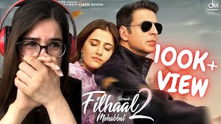 Filhaal2 Mohabbat REACTION  Akshay Kumar Ft Nupur Sanon  Ammy Virk  BPraak  Jaani  Arvindr [upl. by Lavelle644]