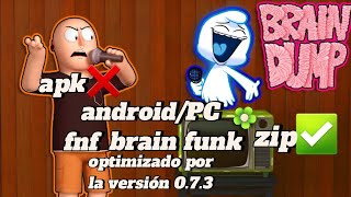 fnf psych engine brain funk optimizado 073 android [upl. by Nhabois]