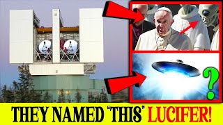 Did The VATICAN Own A Telescope Named LUCIFER They Might Be Using It To Find ALIENS [upl. by Stanwinn]