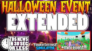 Halloween Event Extended new mini event TDS News in 30 seconds or less [upl. by Nowujalo]