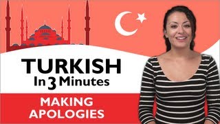 Learn Turkish  Turkish in Three Minutes  Making Apologies [upl. by Lange942]