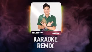 KARAOKE Em Ơi Đừng Khóc Remix  Duy Phước Beat Gốc duyphuoc [upl. by Yelra]