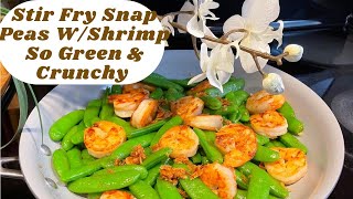 How to Stir Fry Snap Peas With Shrimp deliciously crunchy amp green  Stir Fry Shrimp With Vegetable [upl. by Tsyhtema]