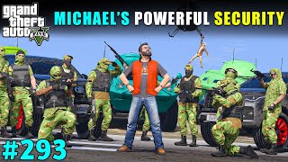 POWERFUL BODYGUARDS FOR MICHAEL  GTA V GAMEPLAY 293  GTA 5 [upl. by Iruyas]