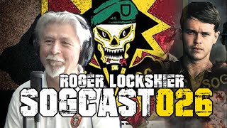 SOGCast 026 Roger Lockshier “Saved SOG Souls” as 101st Gunship Crew Chief [upl. by Nmutua]