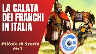 1113 La calata dei Franchi in Italia Pillole di Storia [upl. by Atsev]