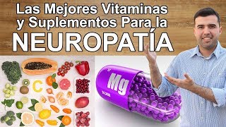 Las Mejores Vitaminas y Suplementos Para la Neuropatía [upl. by Mitzi]