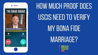 How Much Proof Does USCIS Need To Verify My Bona Fide Marriage [upl. by Anaul]