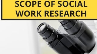 Scope of Social Work Research  BSWMSW IGNOU [upl. by Mw474]