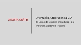 Analise da OJ 394 do TST no processo trabalhista [upl. by Olrak]