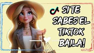 SI TE SABES EL TIKTOK BAILA  2024 😘️😘️ [upl. by Evelin]