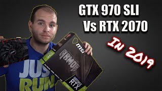 GTX 970 SLI vs RTX 2070 in 2019  Still Worth It [upl. by Yllib]