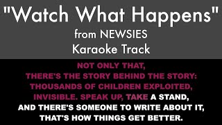 quotWatch What Happensquot from Newsies  Karaoke Track with Lyrics on Screen [upl. by Eerdna]