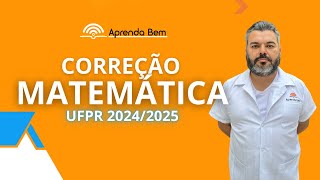 Resolução MATEMÁTICA  UFPR 2025 [upl. by Nileve]