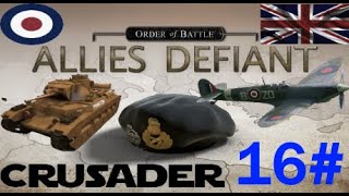 Order of Battle Allies Defiant Crusader 16 [upl. by Sumetra45]