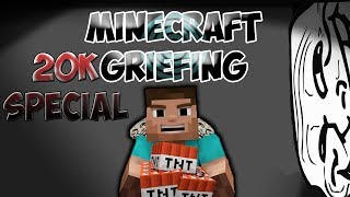 Minecraft Griefing Episode29 20k Special [upl. by Irtimid]