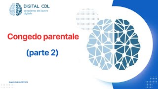 Sai cosè il congedo parentale parte 2 di 2 [upl. by Merill]